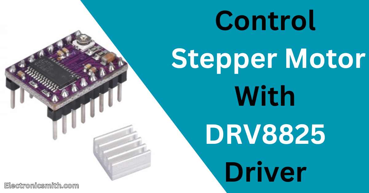 How To Control a Stepper Motor With DRV8825 Driver And Arduino