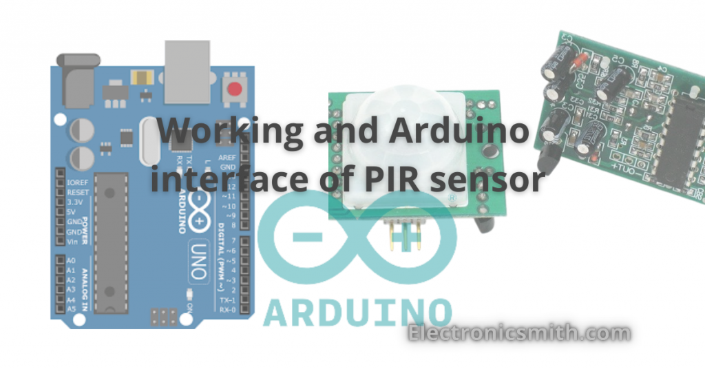 Working and Arduino interface of PIR sensor - Electronic Smith