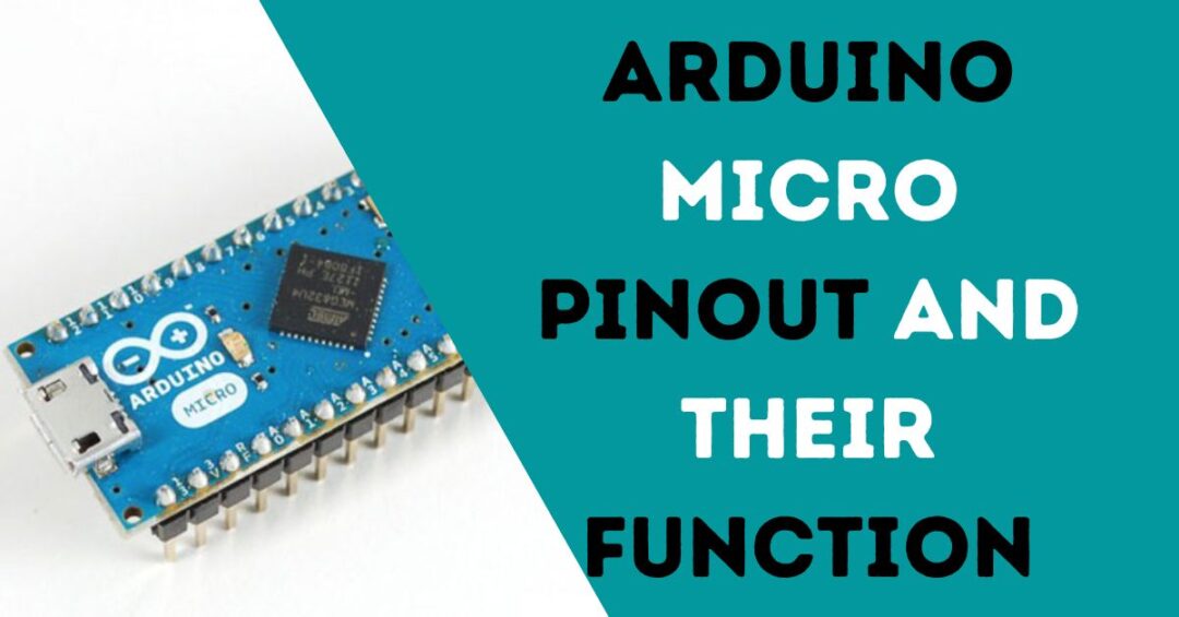 Arduino Micro pinout and their function - Electronic Smith