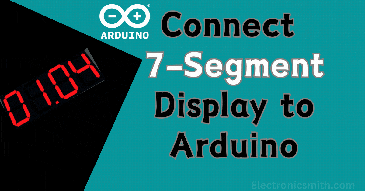 How to Connect 7-Segment Display to Arduino